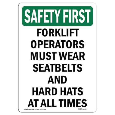 Signmission OSHA Sign, Forklift Operators Must Wear Seatbelts, 24in X 18in Decal, 18" W, 24" H, Portrait OS-SF-D-1824-V-11128